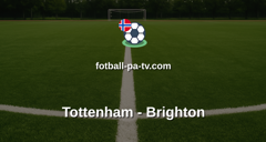 Premier League: Tottenham - Brighton
