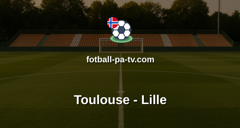 Ligue 1: Toulouse - Lille