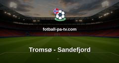 Eliteserien: Tromsø - Sandefjord