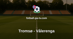 Eliteserien: Tromsø - Vålerenga