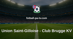 Belgian Pro League: Union Saint-Gilloise - Club Brugge KV