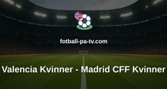 Primera División Femenina: Valencia Kvinner - Madrid CFF Kvinner