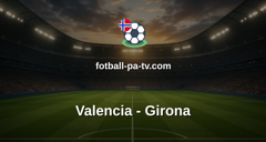 La Liga: Valencia - Girona