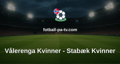 Toppserien: Vålerenga Kvinner - Stabæk Kvinner