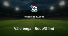 Eliteserien: Vålerenga - Bodø/Glimt