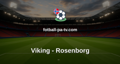Eliteserien: Viking - Rosenborg