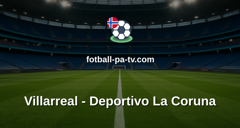 La Liga: Villarreal - Deportivo La Coruna