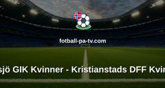 Damallsvenskan: Vittsjö GIK Kvinner - Kristianstads DFF Kvinner