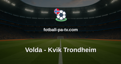 Norsk Tipping-ligaen: Volda - Kvik Trondheim