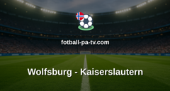 Bundesliga 2: Wolfsburg - Kaiserslautern