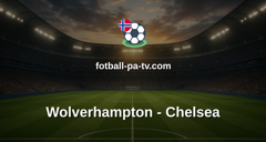 Premier League: Wolverhampton - Chelsea