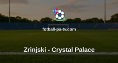 UEFA Conference League: Zrinjski - Crystal Palace