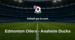 NHL: Edmonton Oilers - Anaheim Ducks